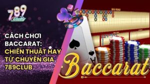 Cách chơi Baccarat